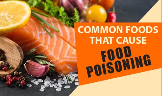 Common Foods That May Cause Food Poisoning