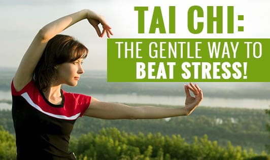 Tai Chi:The gentle way to beat stress!