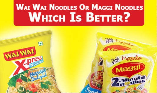 Wai Wai Noodles Or Maggi Noodles -  Which Is Better?