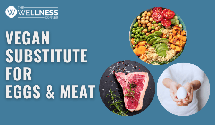 Vegan Substitutes for Eggs and Meat